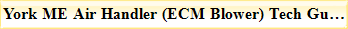 York ME Air Handler (ECM Blower) Tech Guide