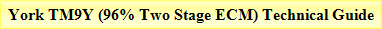 York TM9Y (95% Two Stage ECM) Technical Guide
