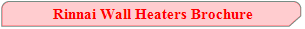 Rinnai Wall Heaters Brochure