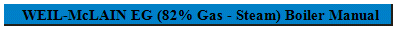 WEIL-McLAIN EG (82% Gas - Steam) Boiler Manual