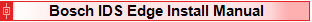 Bosch IDS Edge Install Manual